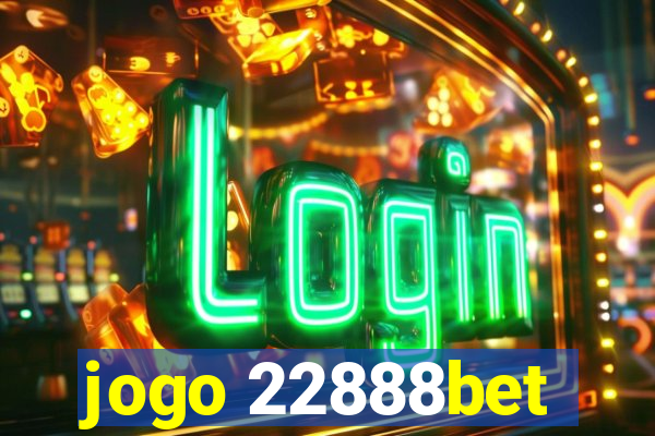 jogo 22888bet